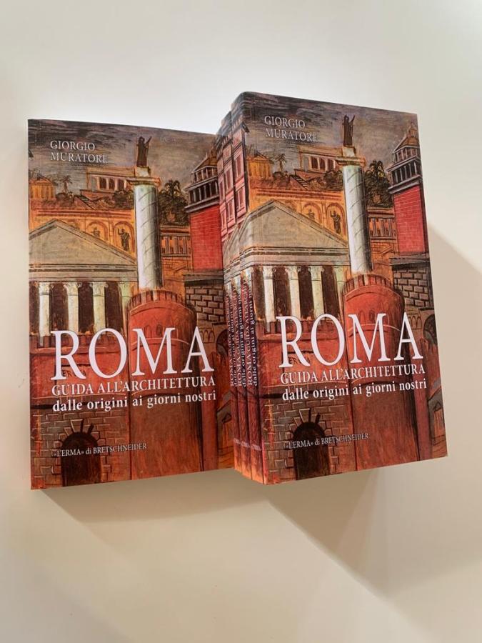 Roma. Guida all’architettura. Dalle origini ai giorni nostri - Nuova edizione di “Roma. Guida all’architettura. Dalle origini ai giorni nostri” di Giorgio Muratore - L’Erma di Bretschneider - Roma 2020 - Centro Studi Giorgio Muratore - Archiwatch